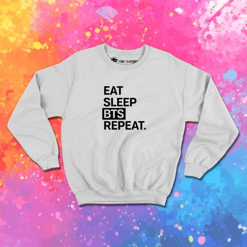 Eat Sleep BTS Repeat Sweatshirt