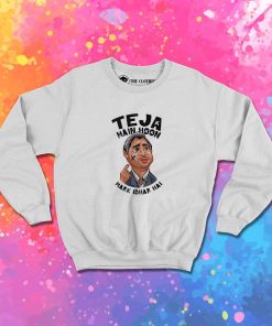 Funny Teja Main Hoon Mark Idhar Hai Sweatshirt