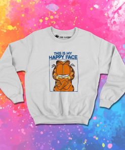 Garfield This Is My Happy Face Sweatshirt