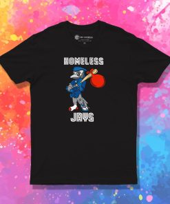 Toronto Blue Homeless Jays T Shirt