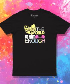 Wu tang Defy Fortune The World Is Not Enough T Shirt