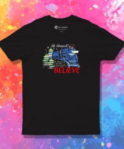 All Abroad Believe Christmas Train T Shirt