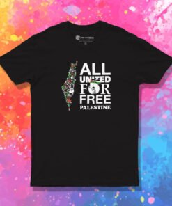 All United For Free Palestine T Shirt