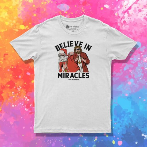 Believe In Miracles Santa T Shirt