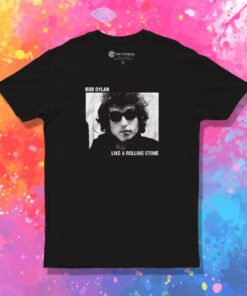 Bob Dylan Like A Rolling Stone T Shirt