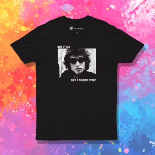 Bob Dylan Like A Rolling Stone T Shirt