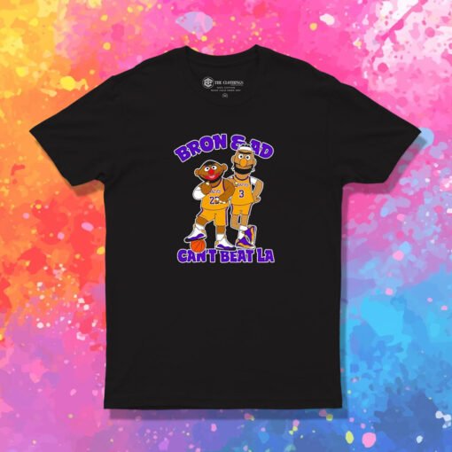 Bron And Ad Can’t Beat LA T Shirt