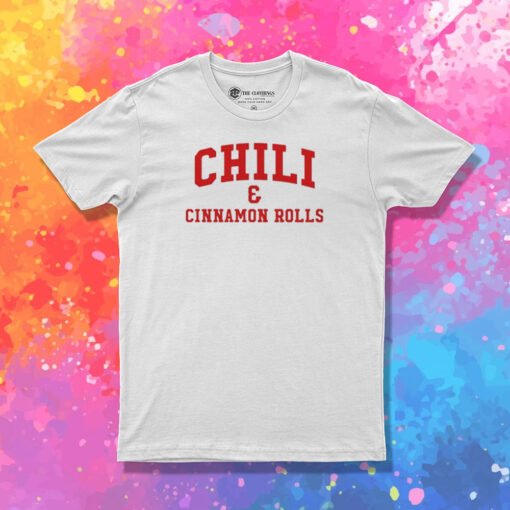 Chili And Cinnamon Rolls T Shirt