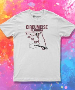 Circumcise Florida Just The Tip T Shirt