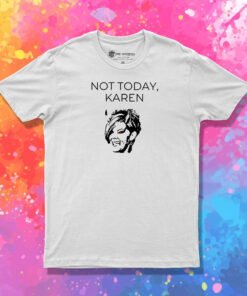 Devil Not Today Karen T Shirt