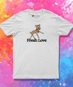 Fresh Love Bambi T Shirt