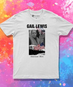 Gail Lewis Shirt American Hero Walmart T Shirt