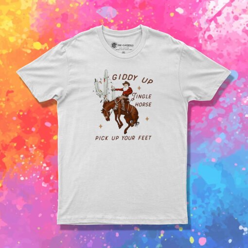 Giddy Up Jingle Horse Pick Up Your Feet Cowboy Christmas T Shirt