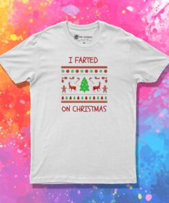 I Farted On Christmas 2023 T Shirt