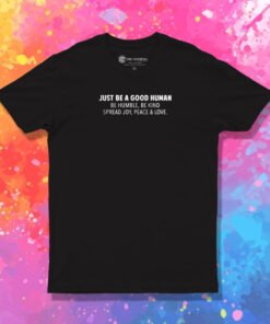 Jamel AKA Jamal Just Be A Good Human T Shirt