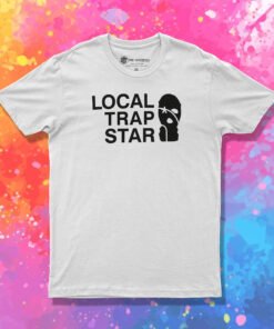 Local Trap Star T Shirt