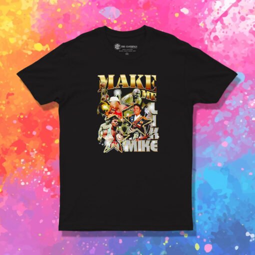 Make Me Like Mike Vintage T Shirt