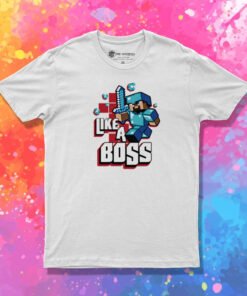 Minecraft Like A Boss T Shirt