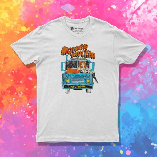 Vintage Mother Trucker Keep On Truckin T Shirt