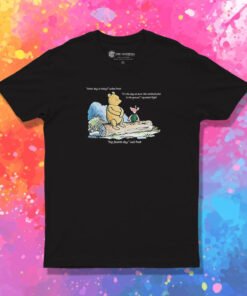 What Day Is Today Winnie The Pooh Quotes Meme T Shirt