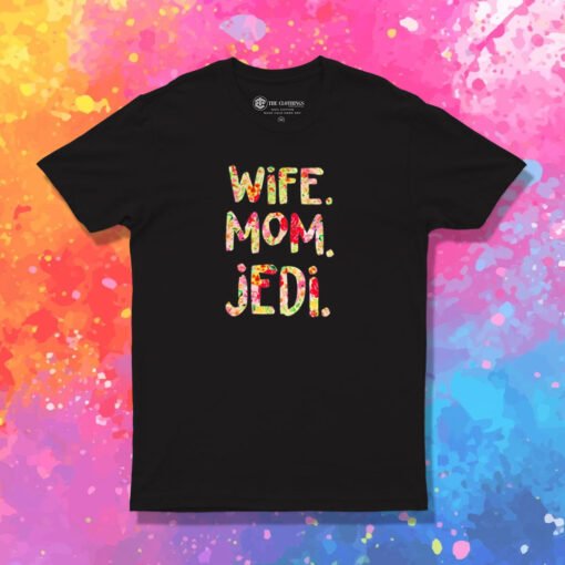 Wife Mom Jedi T Shirt