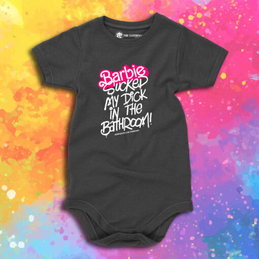 Barbie Sucked My Dick In The Bathroom Baby Onesie 1.jpeg