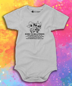 Born To Be A Friend Baby Onesie 1.jpeg