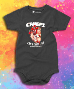 Chiefs Im A Chiefs Fan Now And Forever Baby Onesie 1.jpeg