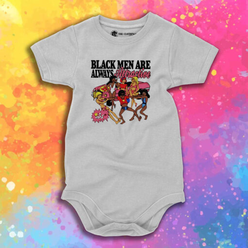 Funny Black Men Are Always Attractive Baby Onesie 1.jpeg