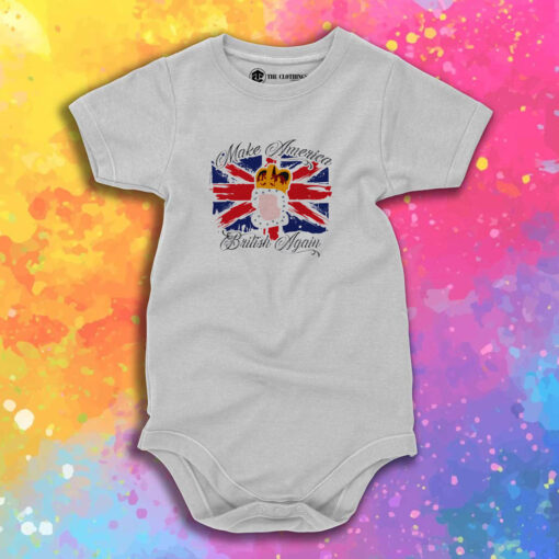 Hamilton King George III Make America British Again Baby Onesie 1.jpeg