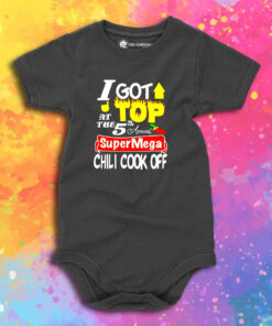 I Got Top At The 5th Annual Super Mega Chili Cook Off Baby Onesie 1.jpeg