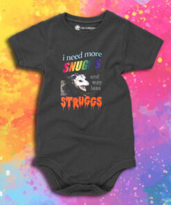 I Need More Snuggs And Way Less Struggs Baby Onesie 1.jpeg