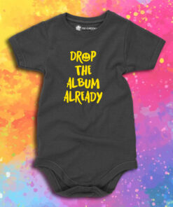 Justin Bieber Drop The Album Already Baby Onesie 1.jpeg