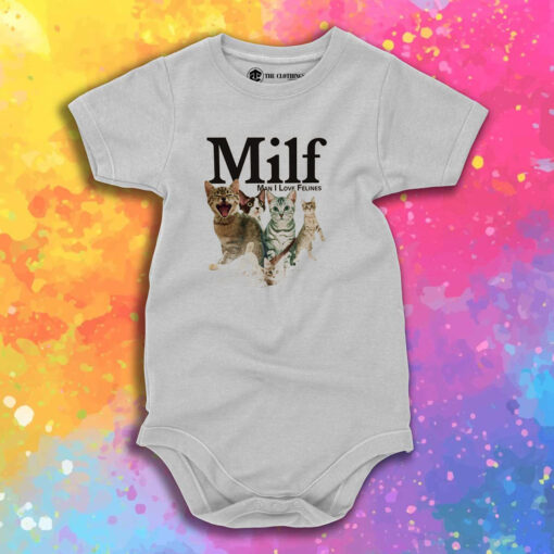 MILF Man I love Felines Funny Baby Onesie 1.jpeg