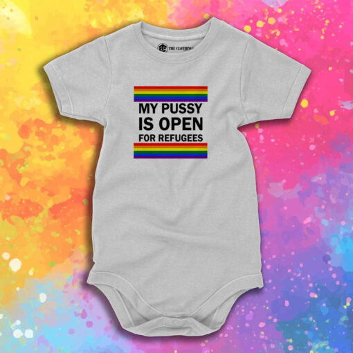 My Pussy Is Open For Refugees Baby Onesie 1.jpeg