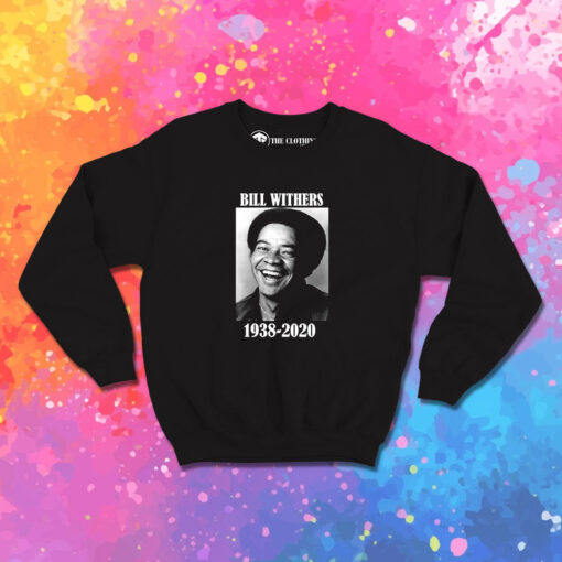 Bill Withers singer musician Sweatshirt 1.jpeg