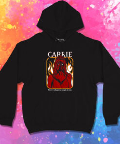 Carrie Theyre All Going To Laugh At You Hoodie 1.jpeg