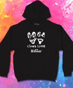 Clown Lives Matter Hoodie 1.jpeg