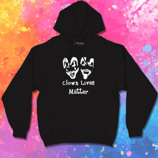 Clown Lives Matter Hoodie 1.jpeg