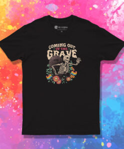 Coming Out Of The Grave T Shirt 1.jpeg