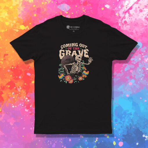 Coming Out Of The Grave T Shirt 1.jpeg