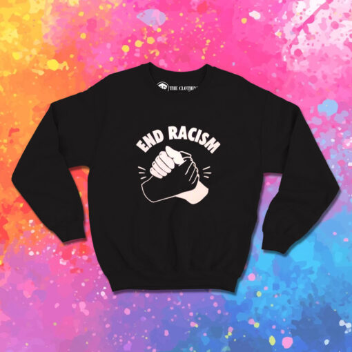 End Racism Protest Police Government Sweatshirt 1.jpeg