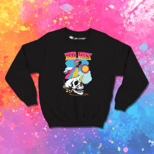 Good Vibes Skull Sweatshirt 1.jpeg