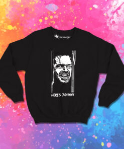 Heres Johnny The Shining Horror Movie Sweatshirt 1.jpeg