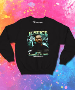 Justice For George Flyod Sweatshirt 1.jpeg