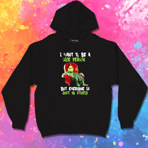 Mr Grinch I Want To Be a Nice Person Hoodie 1.jpeg