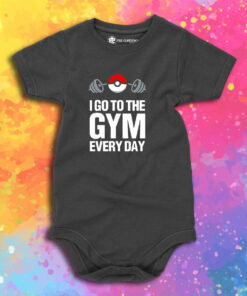 Pokemon I Go To The Gym Every Day Baby Onesie.jpeg