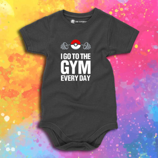 Pokemon I Go To The Gym Every Day Baby Onesie.jpeg