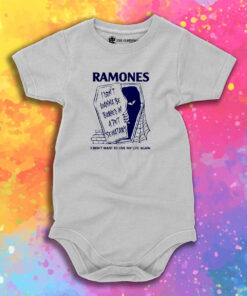 Ramones I Dont Want To Be Buried in Pet Sematary Baby Onesie.jpeg