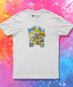 Rugrats Dont Be a Baby T Shirt 1.jpeg